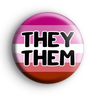 They Them Pronoun Lesbian Pride Badge Button Badges