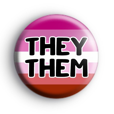 They Them Pronoun Lesbian Pride Badge