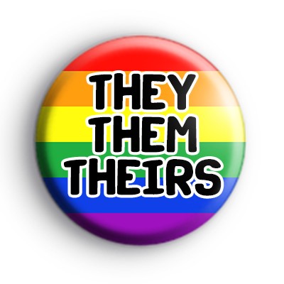They Them Theirs Pronoun Badge