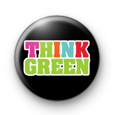 Think Green Bright Colours Badge