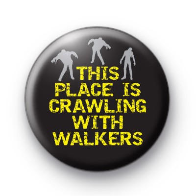 This Place is Crawling With Walkers Badge