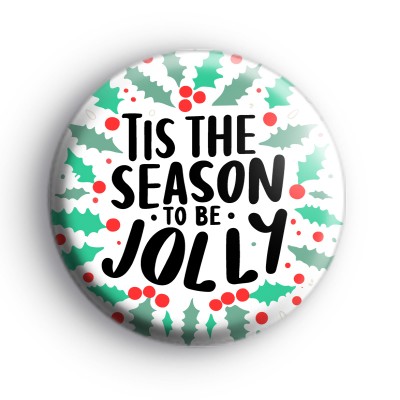 Tis The Season to be Jolly Badge