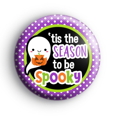 Tis The Season To Be Spooky Ghost Badge