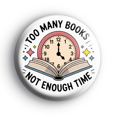Too Many Books Not Enough Time Badge