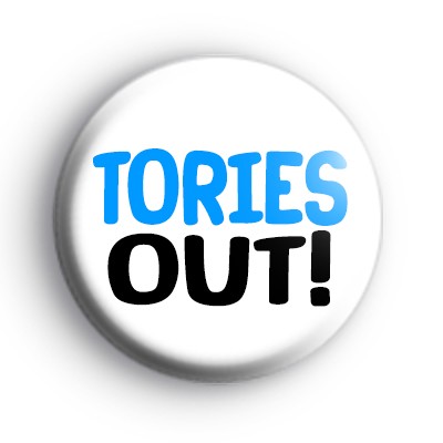 Tories Out Button Badge