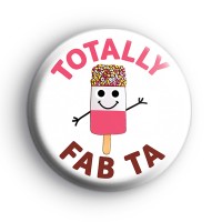 Totally Fab TA Badge Button Badges