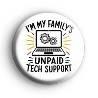 Unpaid Tech Support Badge Button Badges