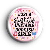Unstable Bookish Girlie Badge Button Badges