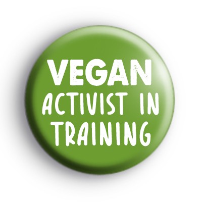 Vegan Activist In Training Green Badge