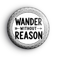Boho Wander Without Reason Badge