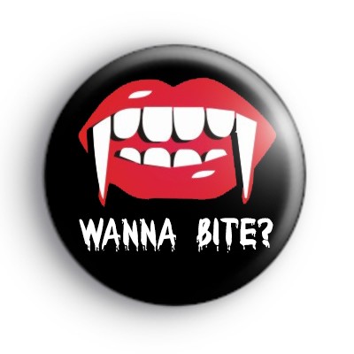 Wanna Bite Vampire Badge