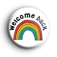 Welcome Back Rainbow Badge Button Badges