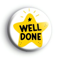 Star Well Done Badge Button Badges