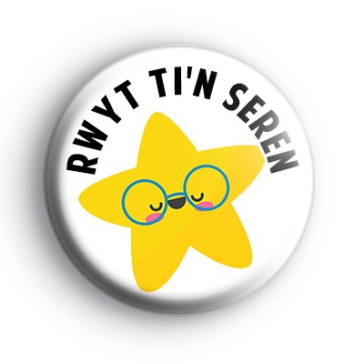Rwyt ti'n seren, You're A Star Welsh Badge