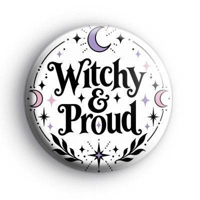 Witchy and Proud Badge