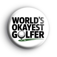 Worlds Okayest Golfer Badge