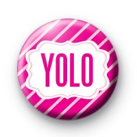 YOLO Pink Stripe Badges