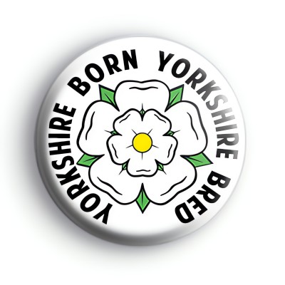 Yorkshire Born Yorkshire Bred Badge