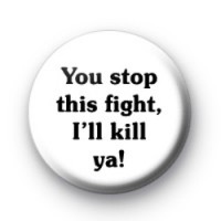 You stop this fight badges You stop this fight badges