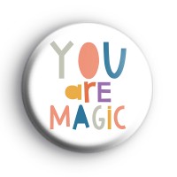 You Are Magic Badge