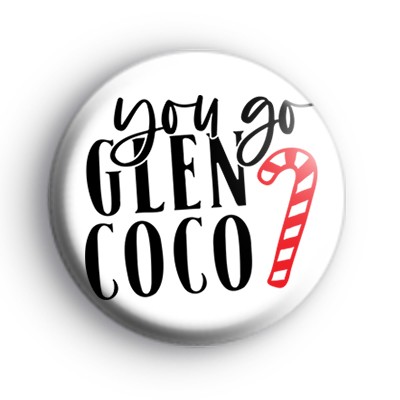 You Go Glen CoCo Badge