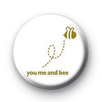 You Me and Bee badges