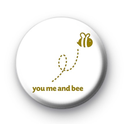 You Me and Bee badges