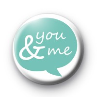 You & Me Speech Bubble Badge