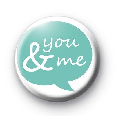 You & Me Speech Bubble Badge
