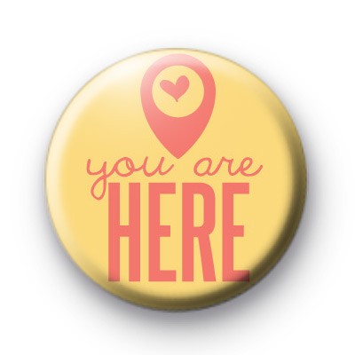 You are here Badges