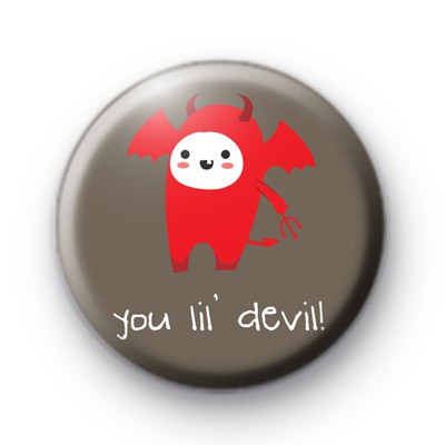 You lil Devil Button Badges